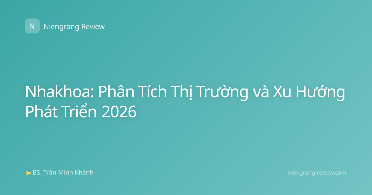 Nhakhoa: Phân Tích Thị Trường và Xu Hướng Phát Triển 2026
